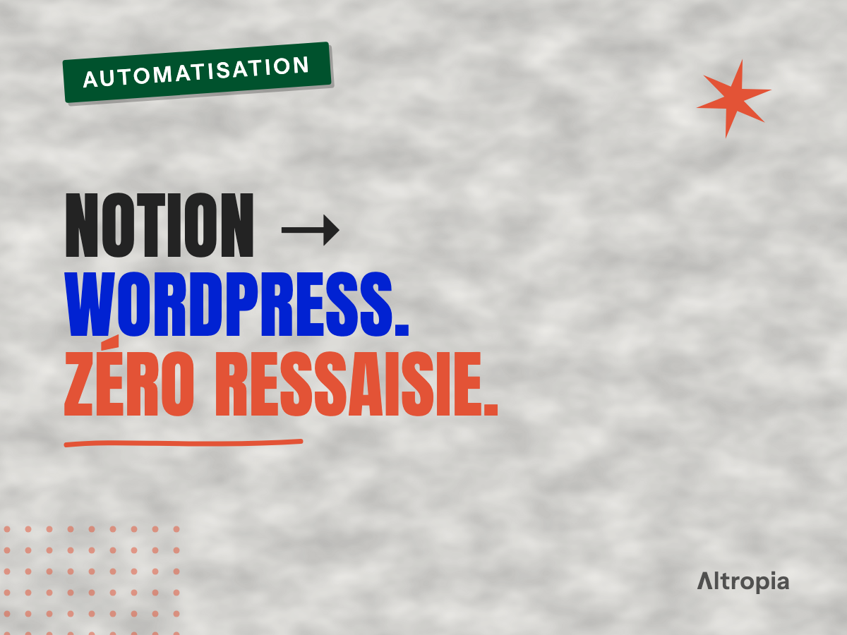 Automatiser la publication WordPress depuis Notion : le guide